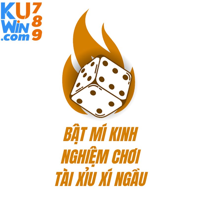 Bật mí kinh nghiệm chơi tài xỉu xí ngầu KUWIN