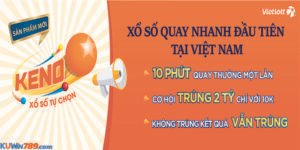 Xổ số Keno là gì -Tìm hiểu ngay