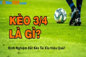 KUWIN - Kèo Tài Xỉu 3 3/4 - Kinh Nghiệm Bắt Kèo Tài Xỉu Hiệu Quả?