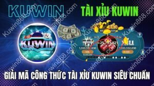 Kuwin - Tài xỉu online: cách chơi luôn luôn thắng